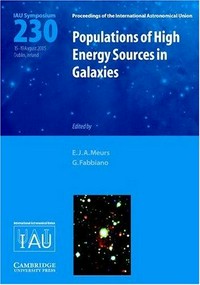Populations of high energy sources in galaxies: proceedings of the 230th symposium of the International Astronomical Union, held in Dublin, Ireland, 15-19 August 2005