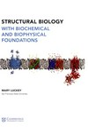 Membrane structural biology: with biochemical and biophysical foundations