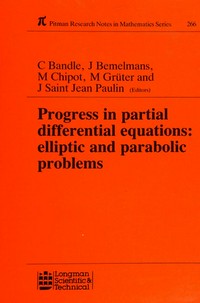 Progress in partial differential equations: elliptic and parabolic problems