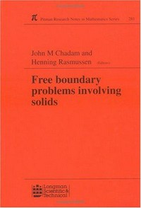 Free boundary problems involving solids: proceedings of the International colloquium "Free boundary problems: theory and applications"