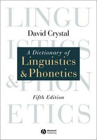 A dictionary of linguistics & phonetics