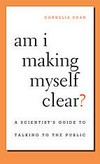 Am I making myself clear? a scientist’s guide to talking to the public 