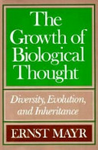 The growth of biological thought: diversity, evolution, and inheritance