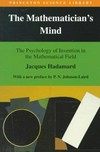The mathematician' s mind: the psychology of invention in the mathematical field