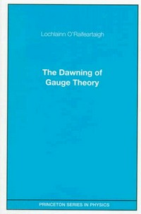 The dawning of gauge theory 