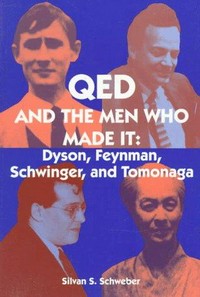 QED and the men who made it: Dyson, Feynman, Schwinger, and Tomonaga