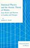 Statistical physics and the atomic theory of matter: from Boyle and Newton to Landau and Onsager
