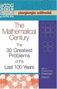 The mathematical century: the 30 greatest problems of the last 100 years