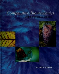 Comparative biomechanics: life's physical world