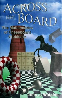 Across the board: the mathematics of chessboard problems