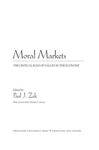 Moral markets: the critical role of values in the economy