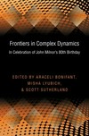 Frontiers in complex dynamics: in celebration of John Milnor's 80th birthday