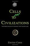 Cells to civilizations: principles of change that shape life