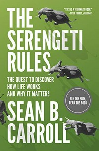The serengeti rules: the quest to discover how life works and why it matters