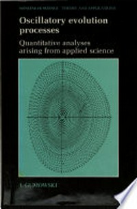 Oscillatory evolution processes: quantitative analyses arising from applied science