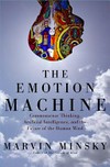 Emotion machine: commonsense thinking, artificial intelligence, and the future of the human mind