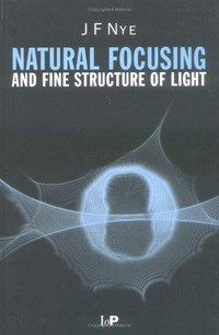 Natural focusing and fine structure of light: caustics and wave dislocations /