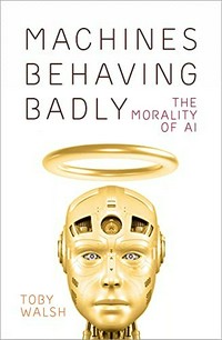 Machines behaving badly: the morality of AI