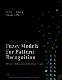 Fuzzy models for pattern recognition: methods that search for structures in data