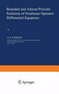 Bounded and almost periodic solutions of nonlinear operator differential equations /