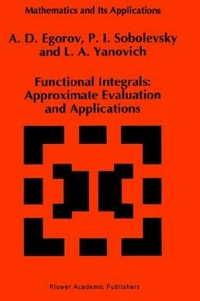 Functional integrals: approximate evaluation and applications