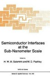 Semiconductor interfaces at the sub-nanometer scale [proceedings of the NATO Advanced Research workshop on..., Riva del Garda, Italy, 31 August-2 September 1992]