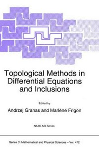 Topological methods in differential equations and inclusions
