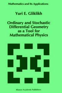Ordinary and stochastic differential geometry as a tool for mathematical physics 