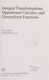 Integral transformations, operational calculus, and generalized functions