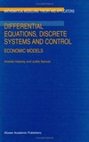 Differential equations, discrete systems and control: economic models