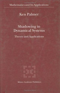 Shadowing in dynamical systems: theory and applications