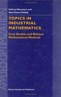 Topics in industrial mathematics: case studies and related mathematical methods /