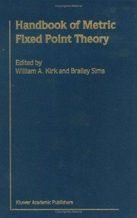Handbook of metric fixed point theory