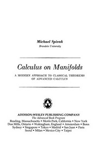 Calculus on manifolds: a modern approach to classical theorems of advanced calculus 