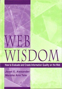 Web wisdom: how to evaluate and create information quality on the web 