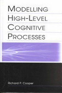 Modelling high-level cognitive processes