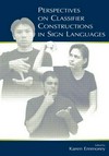 Perspectives on classifier constructions in sign languages