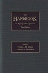 The handbook of aging and cognition