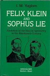 Felix Klein and sophus lie: evolution of the idea of symmetry in the Nineteenth century 