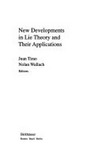 New developments in lie theory and their applications