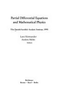Partial differential equations and mathematical physics: the Danish-Swedish analysis seminar, 1995