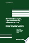 Harmonic Analysis, Signal Processing, and Complexity: Festschrift in Honor of the 60th Birthday of Carlos A. Berenstein
