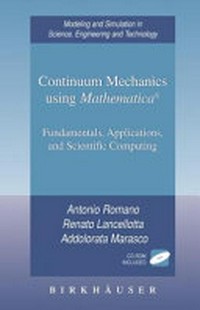 Continuum Mechanics using Mathematica: Fundamentals, Applications and Scientific Computing