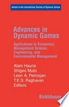 Advances in Dynamic Games: Applications to Economics, Management Science, Engineering, and Environmental Management