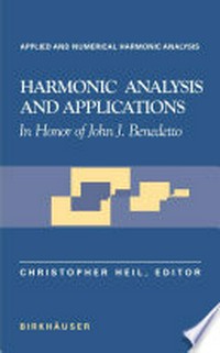 Harmonic Analysis and Applications: In Honor of John J. Benedetto