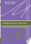 Mathematical Analysis: Linear and Metric Structures and Continuity