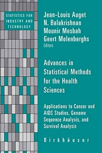 Advances in Statistical Methods for the Health Sciences: Applications to Cancer and AIDS Studies, Genome Sequence Analysis, and Survival Analysis