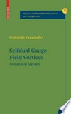 Selfdual Gauge Field Vortices: An Analytical Approach 