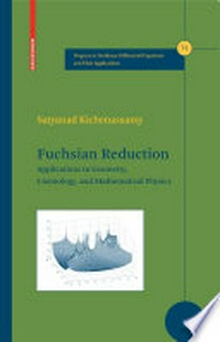 Fuchsian Reduction: Applications to Geometry, Cosmology, and Mathematical Physics