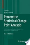 Parametric Statistical Change Point Analysis: With Applications to Genetics, Medicine, and Finance 